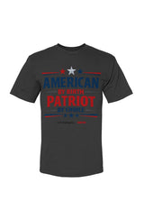 American by Birth Patriot by Choice