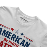 American by Birth Patriot by Choice