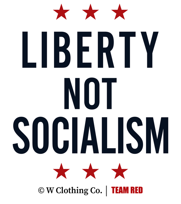 Liberty Not Socialism