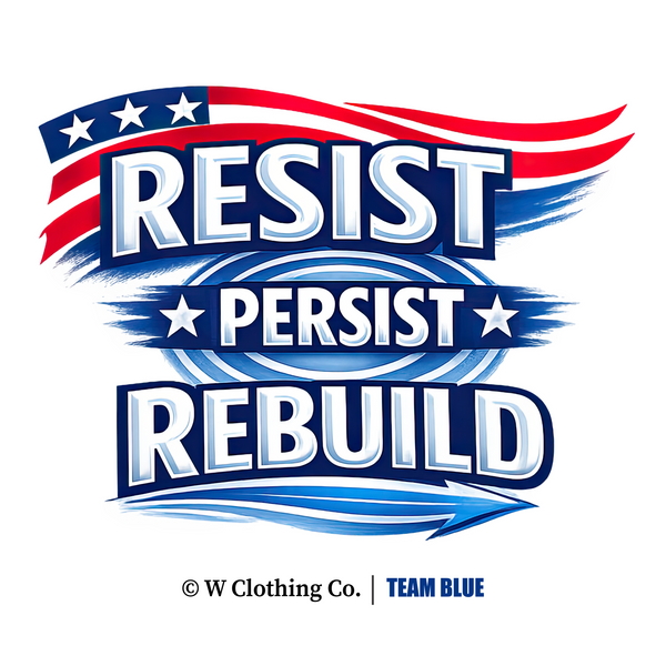 Resist Persist Rebuild American