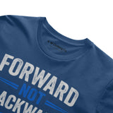 Forward Not Backward Blue