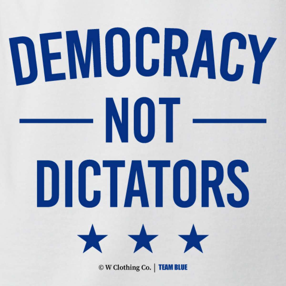 Democracy Not Dictators