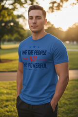 We the People Not the Powerful